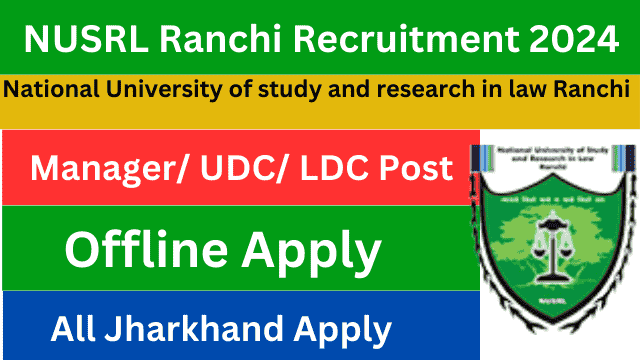 NUSRL Ranchi Recruitment