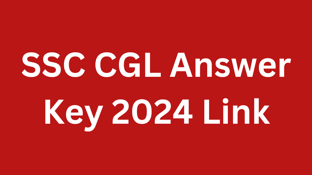 SSC CGL Answer Key along with Candidate Response Sheet 2024 job