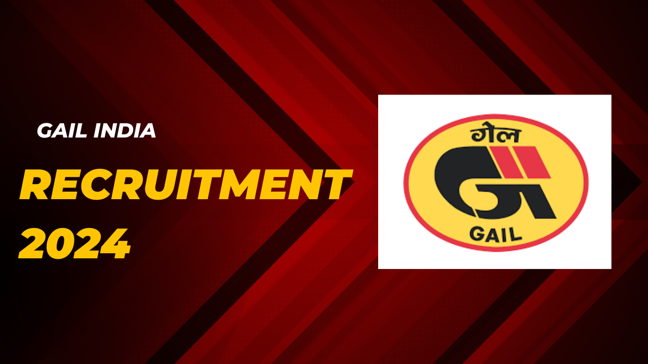 Gail India Limited Recruitment 2024